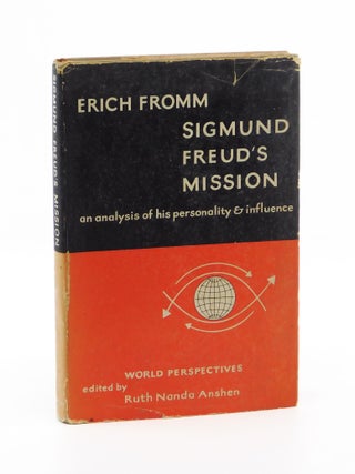 Sigmund Freud’s Mission. Erich Fromm