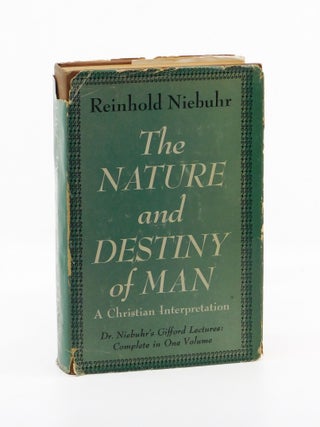 The Nature and Destiny of Man: A Christian Interpretation. Reinhold Neibuhr