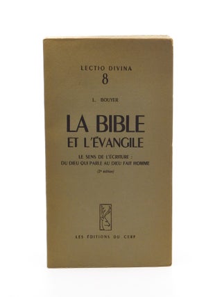 La Bible et L’Evangile. Louis Bouyer