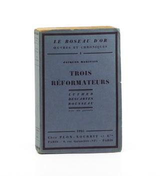 Trois Réformateurs. Jacques Maritain