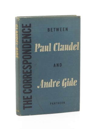 The Correspondence Between Paul Claudel and Andre Gide. Paul Claudel, Andre Gide, John Russell