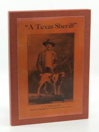 A Texas Sheriff. A J. Spradley