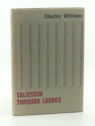 Taliessin Through Logres. Charles Williams