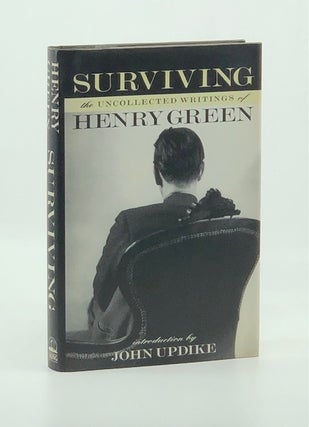 Surviving: Uncollected Writings. Henry Green, John Updike, introduction